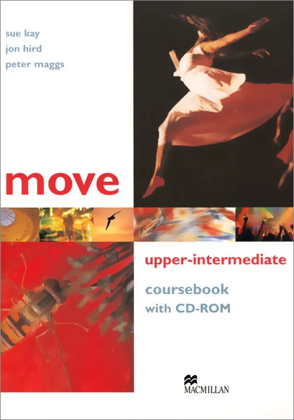 Обложка книги Move: Coursebook: Upper-Intermediate Level (+ CD-ROM), Sue Kay, Jon Hird, Peter Maggs
