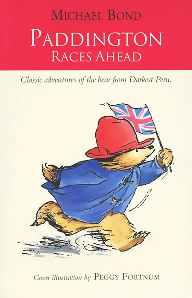 Обложка книги Paddington Races Ahead, Michael Bond