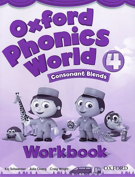 Обложка книги Oxford Phonics World 4: Consonant Blends: Workbook, Kaj Schwermer, Julia Chang, Craig Wright