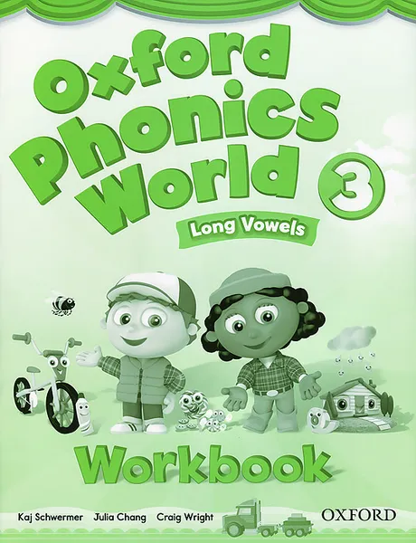 Обложка книги Oxford Phonics World 3: Long Vowels: Workbook, Kaj Schwermer, Julia Chang, Craig Wright