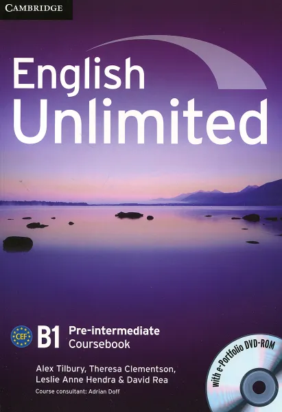 Обложка книги English Unlimited: Pre-intermediate B1 : Coursebook (+ DVD-ROM), Alex Tilbury, Theresa Clementson, Leslie Anne Hendra, David Rea