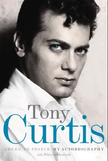 Обложка книги American Prince, Tony Curtis with Peter Goldenbock