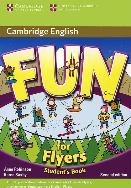 Обложка книги Fun for Flyers: Student's Book, Anne Robinson, Karen Saxby