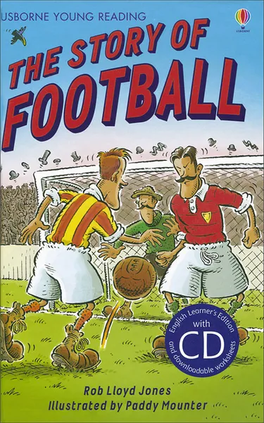 Обложка книги The Story of Football (+ CD-ROM), Rob Lloyd Jones