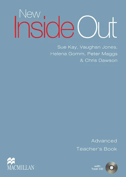 Обложка книги New Inside Out: Advanced: Teacher's Book (+ CD-ROM), Sue Kay, Vaughan Jones, Helena Gomm, Peter Maggs & Chris Dawson