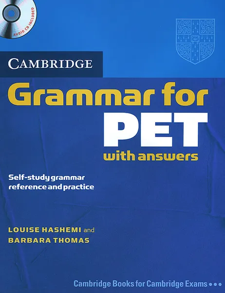 Обложка книги Cambridge Grammar for PET: Book with answers (+ CD), Louise Hashemi, Barbara Thomas