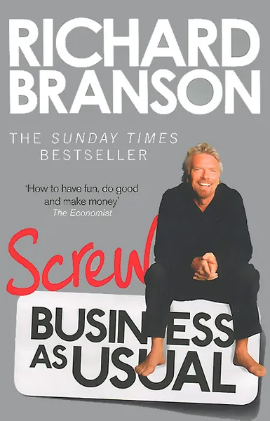 Обложка книги Screw Business as Usual, Richard Branson