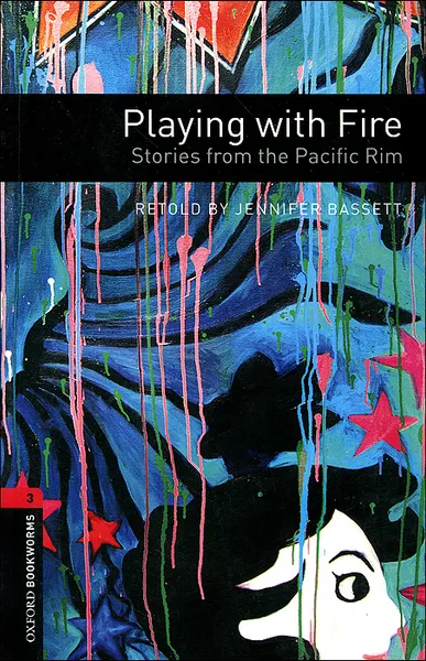 Обложка книги Playing with Fire: Stories from the Pacific Rim: Level 3, Jennifer Bassett