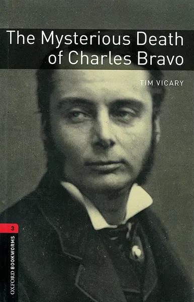 Обложка книги The Mysterious Death of Charles Bravo: Stage 3, Tim Vicary