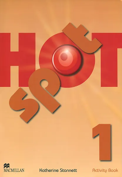 Обложка книги Hot Spot 1: Activity Book, Katherine Stannet