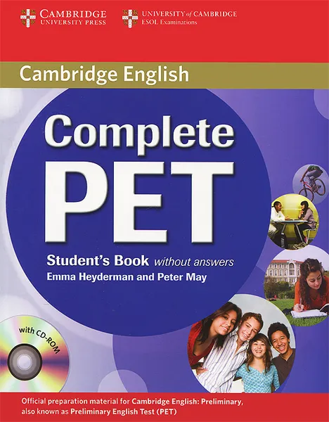 Обложка книги Complete PET: Student's Book without Answers (+ CD-ROM), Emma Heyderman, Peter May
