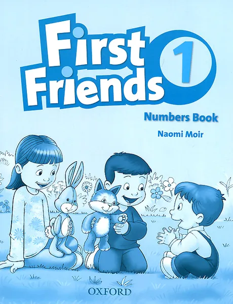 Обложка книги First Friends 1: Numbers Book, Naomi Moir