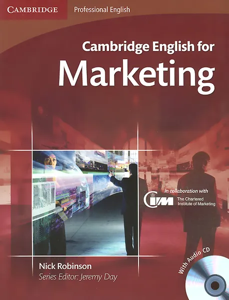 Обложка книги Cambridge English for Marketing (+ CD-ROM), Робинсон Ник
