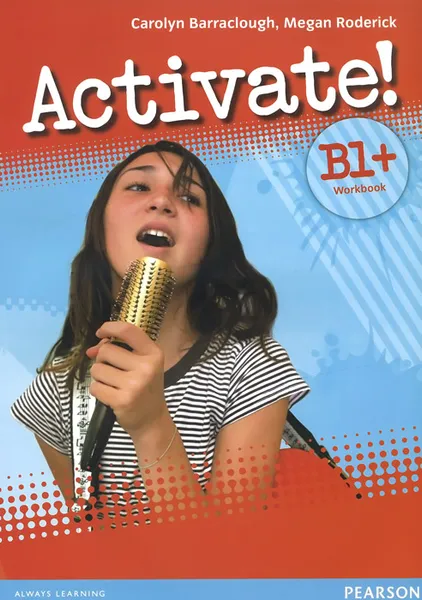 Обложка книги Activate! B1+: Workbook (+ CD-ROM), Carolyn Barraclough, Megan Roderick