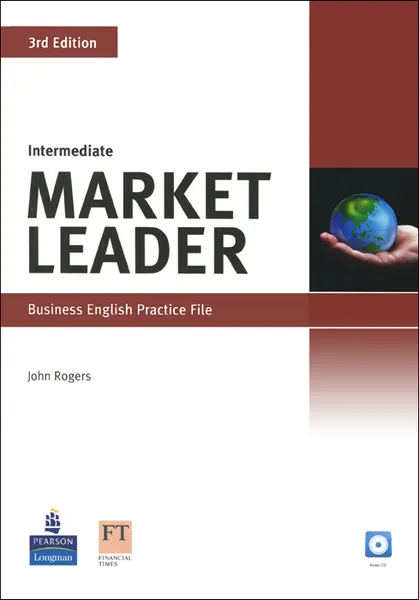 Обложка книги Market Leader: Intermediate: Business English Practice File (+ CD), John Rogers