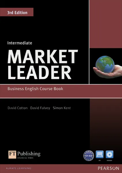 Обложка книги Market Leader: Intermediate: Business English Course Book (+ DVD-ROM), David Cotton, David Falvey, Simon Kent