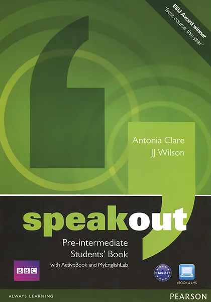 Обложка книги Speakout: Pre-Intermediate: Student's Book with Active Book and My English Lab(+ DVD-ROM), Antonia Clare, J. J. Wilson