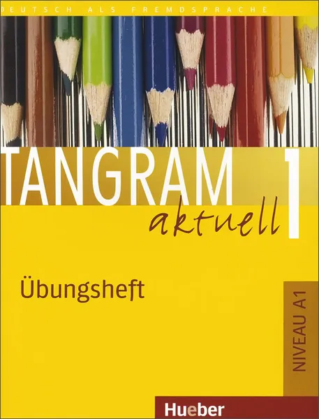 Обложка книги Tangram Aktuell: Ubungsheft 1, Jutta Orth-Chambah