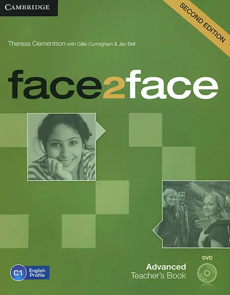 Обложка книги Face2Face: Advanced Teacher's Book (+ DVD-ROM), Theresa Clementson, Gillie Cunningham, Jan Bell