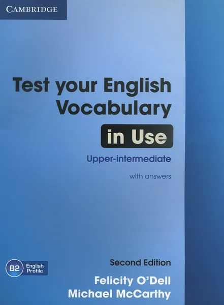 Обложка книги Test Your English Vocabulary in Use: Upper-intermediate, О'Делл Фелисити, Маккарти Майкл