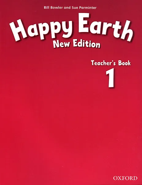 Обложка книги Happy Earth: Level 1: Teachers Book, Bill Bowler, Sue Parminter