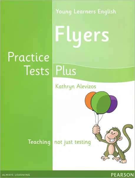 Обложка книги Young Learners English: Practice Tests Plus: Flyers: Students' Book, Kathryn Alevizos