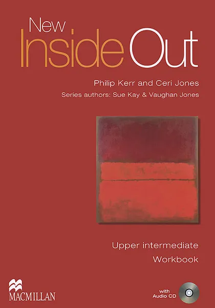 Обложка книги New Inside Out: Work Book - Key: Upper Intermediate Level (+ CD-ROM), Sue Kay, Vaughan Jones, Ceri Jones, Philip Kerr