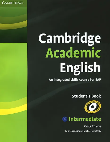 Обложка книги Cambridge Academic English: Intermediate: Student's Book, Craig Thaine