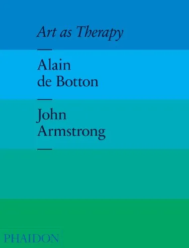 Обложка книги Art as Therapy, Alain de Botton, John Armstrong