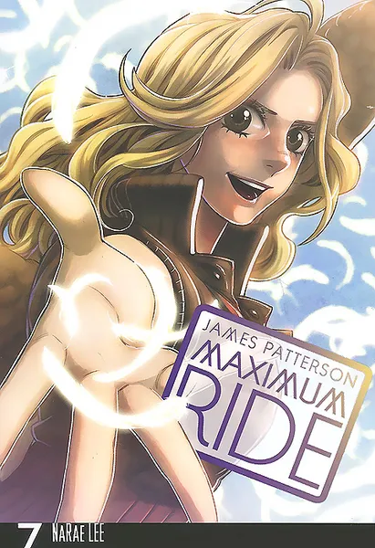 Обложка книги Maximum Ride: The Manga, Volume 7, James Patterson