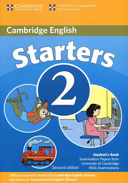 Обложка книги Cambridge: Young Learners English Tests: Starters 2: Student's Book: Examination Papers from the University of Cambridge, 