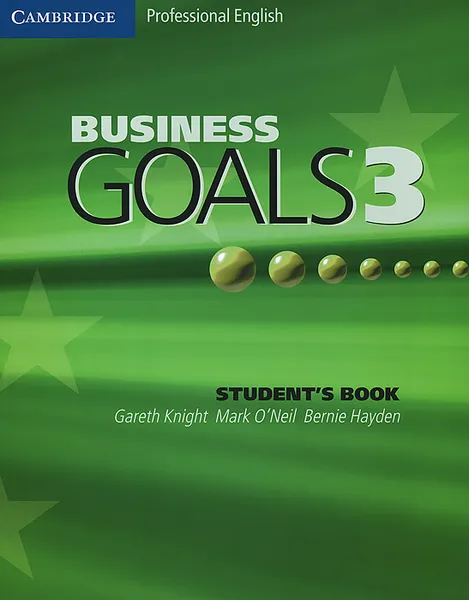 Обложка книги Business Goals 3: Student's Book, Gareth Knight, Mark O'Neil, Bernie Hayden