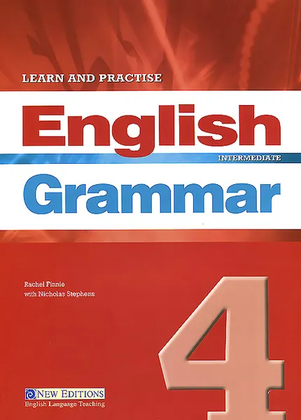 Обложка книги Learn and Practise English Grammar 4: Student's Book, Rachel Finnie, Nicholas Stephens