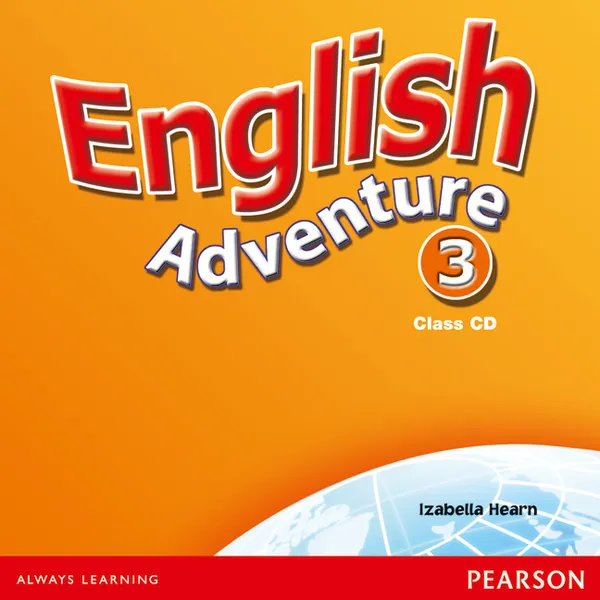 Обложка книги English Adventure: Level 3: Class CD (аудиокурс на 2 CD), Izabella Hearn