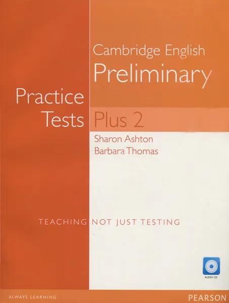 Обложка книги Preliminary: Practice Test Plus 2 (+ 2 CD-ROM), Sharon Ashot, Barbara Thomas