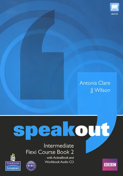 Обложка книги Speakout: Intermediate: Flexi Course Book 2 (+ 2 CD-ROM), Antonia Clare, JJ Wilson