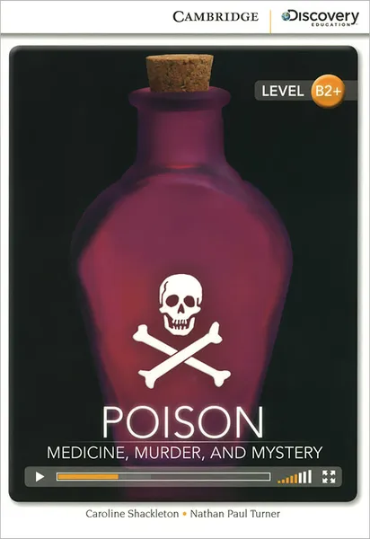 Обложка книги Poison: Medicine, Murder, and Mystery: Level B2+, Caroline Shackleton, Nathan Paul Turner