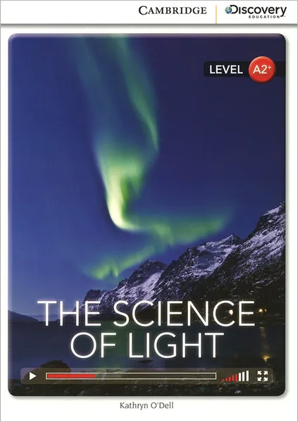 Обложка книги The Science of Light: Level A2+, Kathryn O'Dell