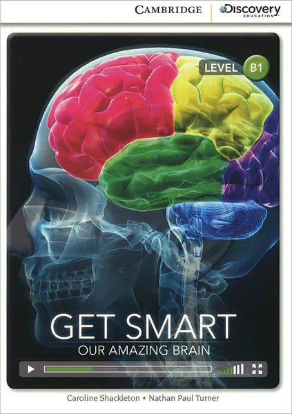 Обложка книги Get Smart : Our Amazing Brain: Level B1, Caroline Shackleton, Nathan Paul Turner