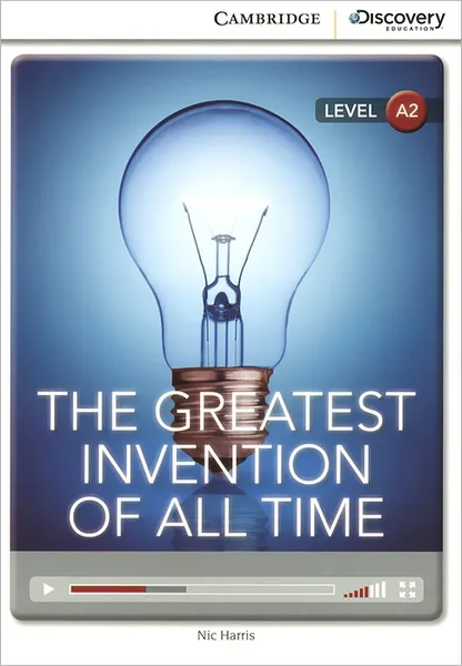 Обложка книги The Greatest Invention of All Time: Level A2, Nic Harris