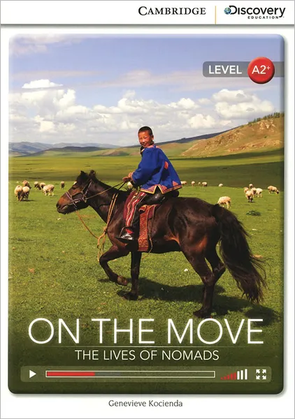 Обложка книги On the Move: The Lives of Nomads: Level A2+, Genevieve Kocienda