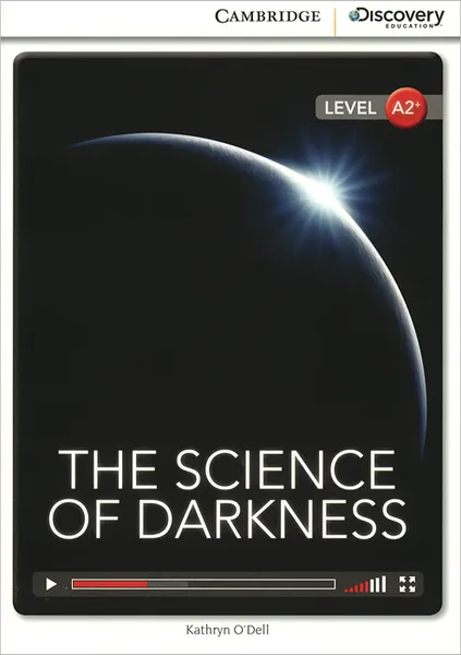 Обложка книги The Science of Darkness: Level A2+, Kathryn O'Dell