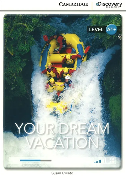 Обложка книги Your Dream Vacation: Level A1+, Susan Evento