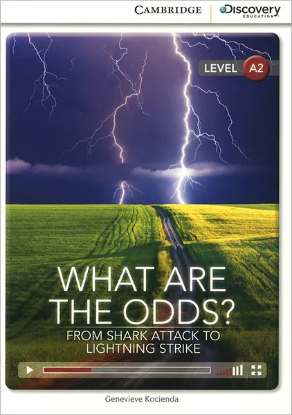 Обложка книги What Are the Odds? From Shark Attack to Lightning Strike: Low Intermediate Book with Online Access, Genevieve Kocienda