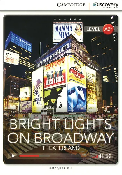 Обложка книги Bright Lights on Broadway: Theaterland: Level A2+, Kathryn O'Dell