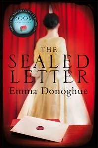 Обложка книги The Sealed Letter, Emma Donoghue