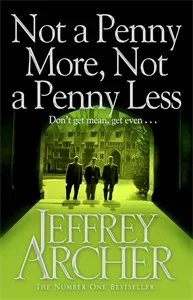 Обложка книги Not A Penny More, Not A Penny Less, Jeffrey Archer