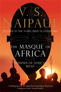 Обложка книги The Masque of Africa, V. S. Naipaul