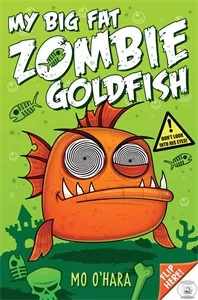 Обложка книги My Big Fat Zombie Goldfish, Mo O'Hara