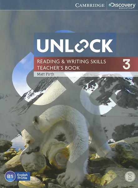 Обложка книги Unlock: Level 3: Reading and Writing Skills: Teacher's Book (+ DVD-ROM), Matt Firth